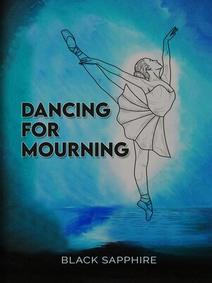 cover image of Dancing For Mourning